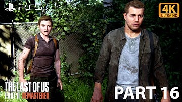 The Last of Us Part II: Remastered - Part 16 | PS5 | 4K UHD | HDR | 60 FPS | No Commentary