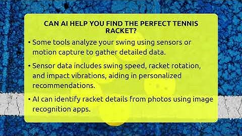 Can AI Help You Find The Perfect Tennis Racket? - The Racket Xpert