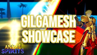 GILGAMESH SHOWCASE + HOW TO GET LAST SKILL | Anime Spirits