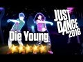 JUST DANCE:Unlimited !!! Die young * 5 stars World video challenge !!!!