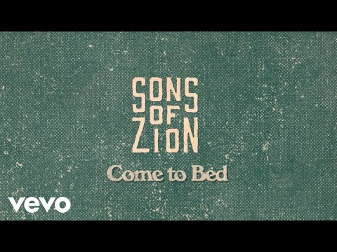 Sons of Zion - Come To Bed (Lyric Video)