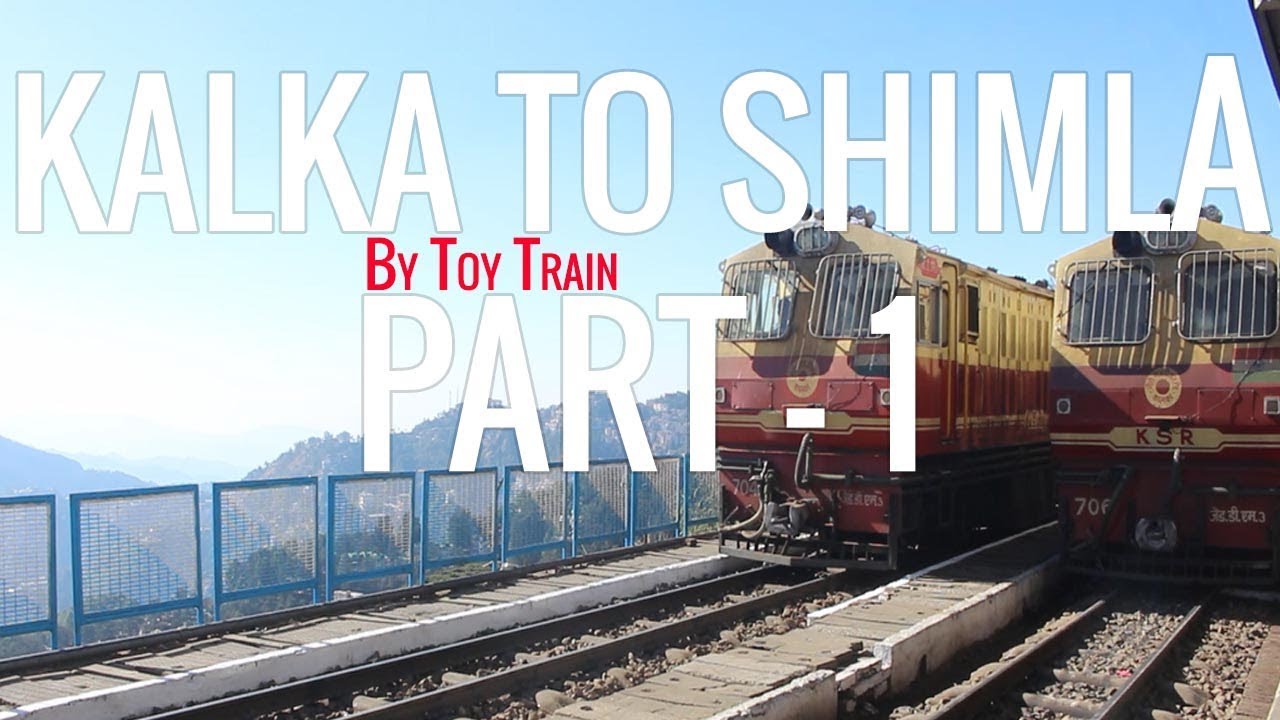 Kalka to Shimla Railway Travel Toy Trains Part I 🚂 YouTube