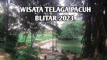 TELAGA PACUH BLITAR WISATA TERBARU DI BLITAR 2023