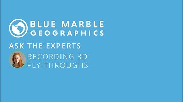 Ask the Experts   Recording 3D Fly-Throughs