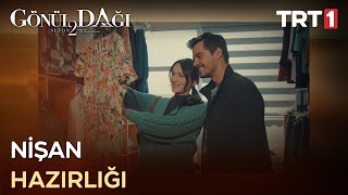 Nişan hazırlıkları başlasın! - Gönül Dağı 62. Bölüm