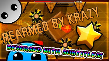 Geometry Dash - Rearmed by Krazy - Reversed with Subtitles