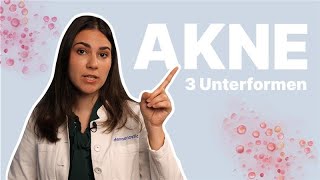 Akne und Ihre 3 Unterformen - Wie du Pickel weg bekommst!│Dr. med. Alice Martin