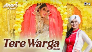 Tere Warga (Reprise) | Anari Is Backk | Nawab Khan, Mishikka | Harshdeep Kaur | Ishwar Kumar