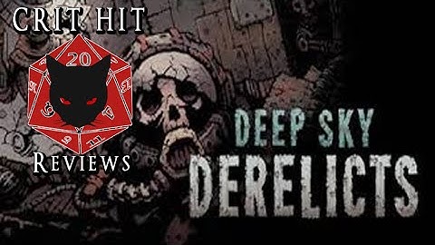 Crit Hit Reviews Deep Sky Derelicts: Definitive Edition! Is this the Darkest Dungeon In Space?