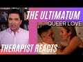 Ultimatum Queer Love #19 - (Ominous Music) - Therapist Reacts