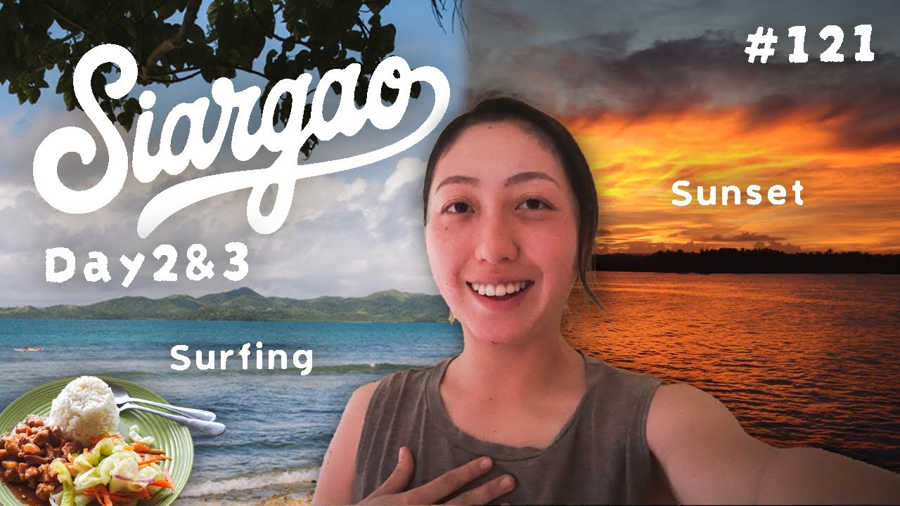 exploring siargao surf spots, sunset bridge, trying local food at canteen | day 2&3 vlog 