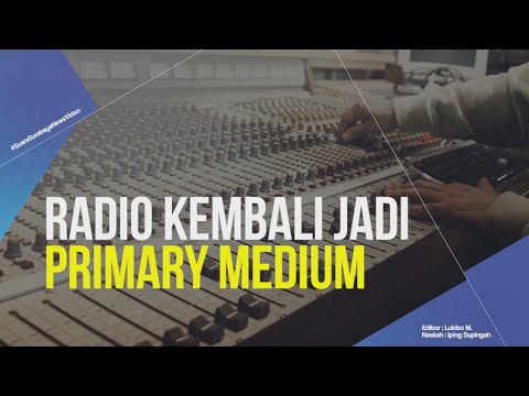 Radio Kembali jadi Primary Medium