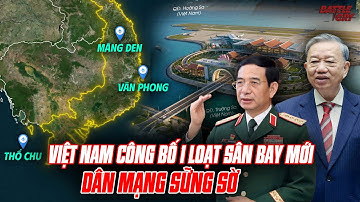SÂN BAY MĂNG ĐEN, VÂN PHONG, THỔ CHU - KHI VIỆT NAM "DỜI NON LẤP BIỂN" VÀ THẾ TRẬN MỚI Ở ĐÔNG NAM Á