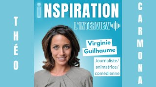 VIRGINIE GUILHAUME RÉPOND À NOS QUESTIONS (L'Interview Inspiration #8)