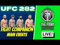 UFC 282 MAIN EVENTS FIGHT COMPANION LIVE!!!