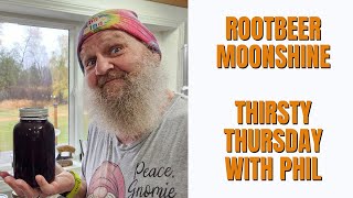 RootBeer Moonshine   Thirsty Thursdays with Phil