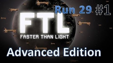 FTL - Advanced Edition - Run 29 (1/2)- Rock Cruiser Type A on Normal