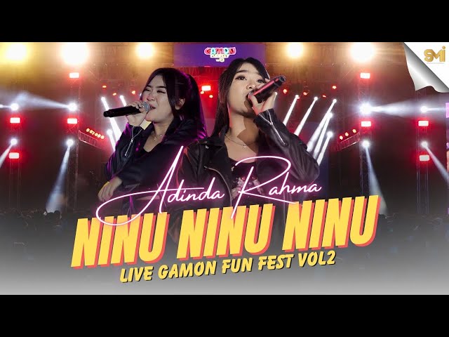 NINU NINU NINU - ADINDA RAHMA (LIVE AT GAMON FUN FEST VOL.2) class=