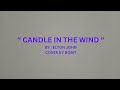 CANDLE IN THE WIND - ELTON JOHN ( COVER BY BOBIT )