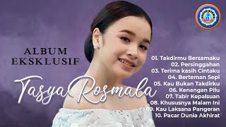 Album Eksklusif Tasya Rosmala || Takdirmu bersamaku