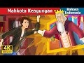 Mahkota Keagungan | The Crown of Greatness in Indonesian | Dongeng Bahasa Indonesia