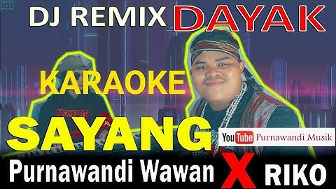 Karaoke Sayang - Colab Riko x Purnawandi Wawan