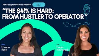 The $#!% Is Hard | From Hustler to Operator | EP1