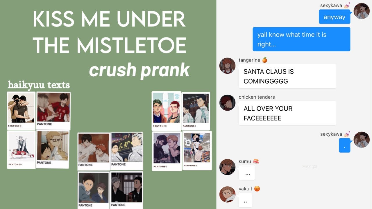 “kiss me under the mistletoe” crush challenge (chaotic fluff !!) | haikyuu texts
