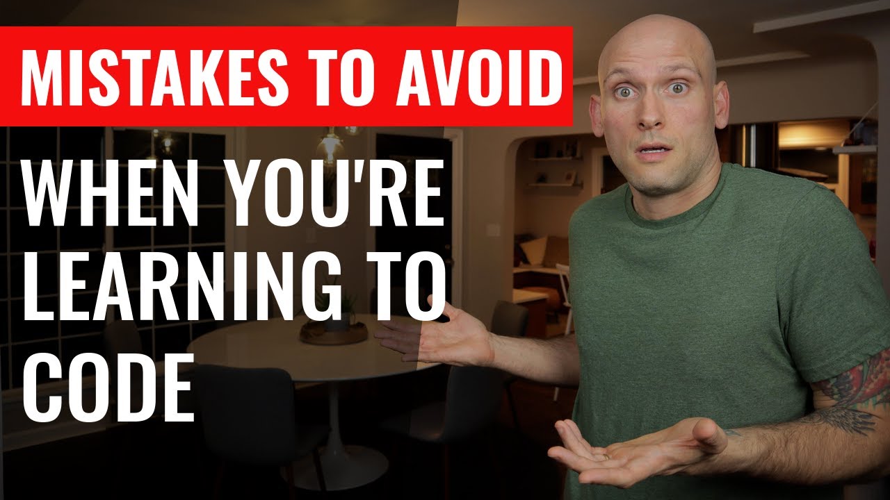 Mistakes To Avoid When You're Learning To Code - YouTube