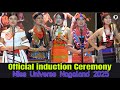 Induction Highlights 👑 | miss Universe Nagaland 2025/@tonphapehhamvlog5608
