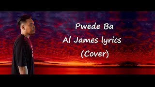 Al James - Pwede Ba (Lyrics Cover) #CokeStudio