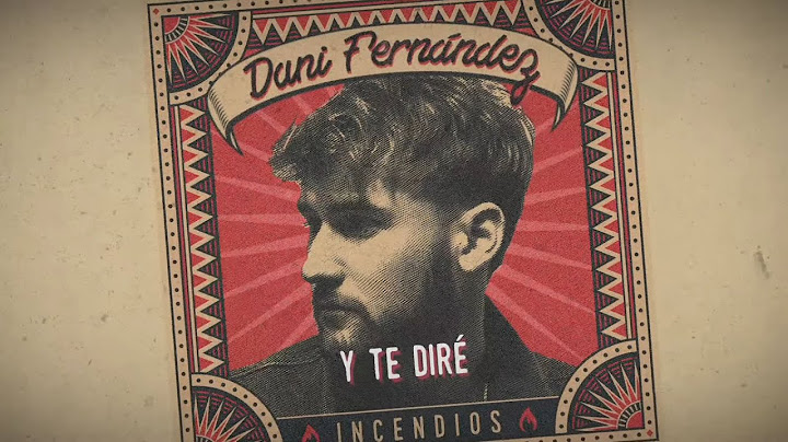 Dani Fernández - Y te diré (Lyric Video)