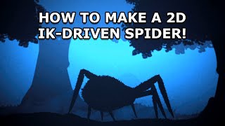 How To Make A 2D Ik-Driven Spider