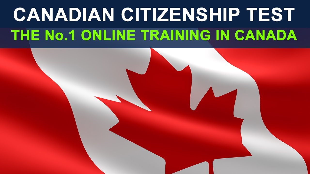 CANADIAN CITIZENSHIP TEST 2019 - No.1 ONLINE TRAINING IN 