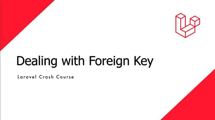 Laravel Crash Course - Dealing with foreign key constraints