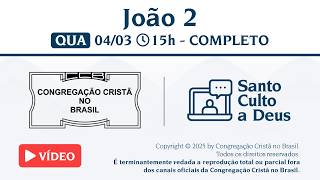 Santo Culto a Deus (Vídeo) – QUA - 04/03/2026 15:00