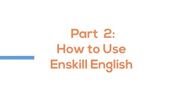 How to Use Enskill English, Part 2 (English)