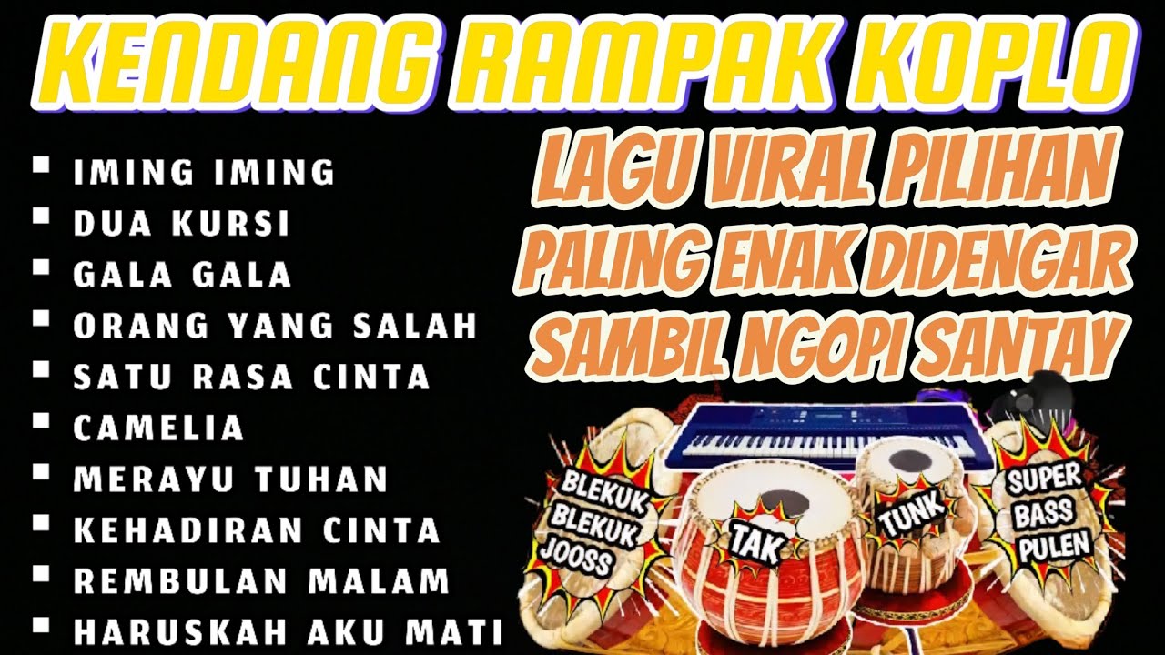 KENDANG RAMPAK KOPLO JAIPONG PALING VIRAL, SAMBIL NGOPI SANTAY SIANG , SORE, MALAM, PAGI TETEP ENAK