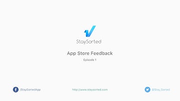 Stay Sorted Podcast - App Store Feedback Episode 1
