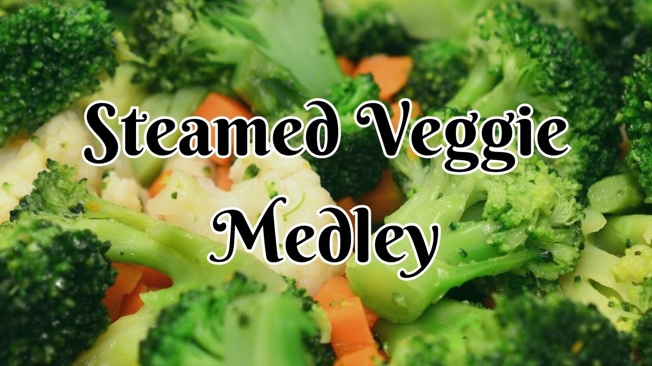 Steamed Vegetable Medley