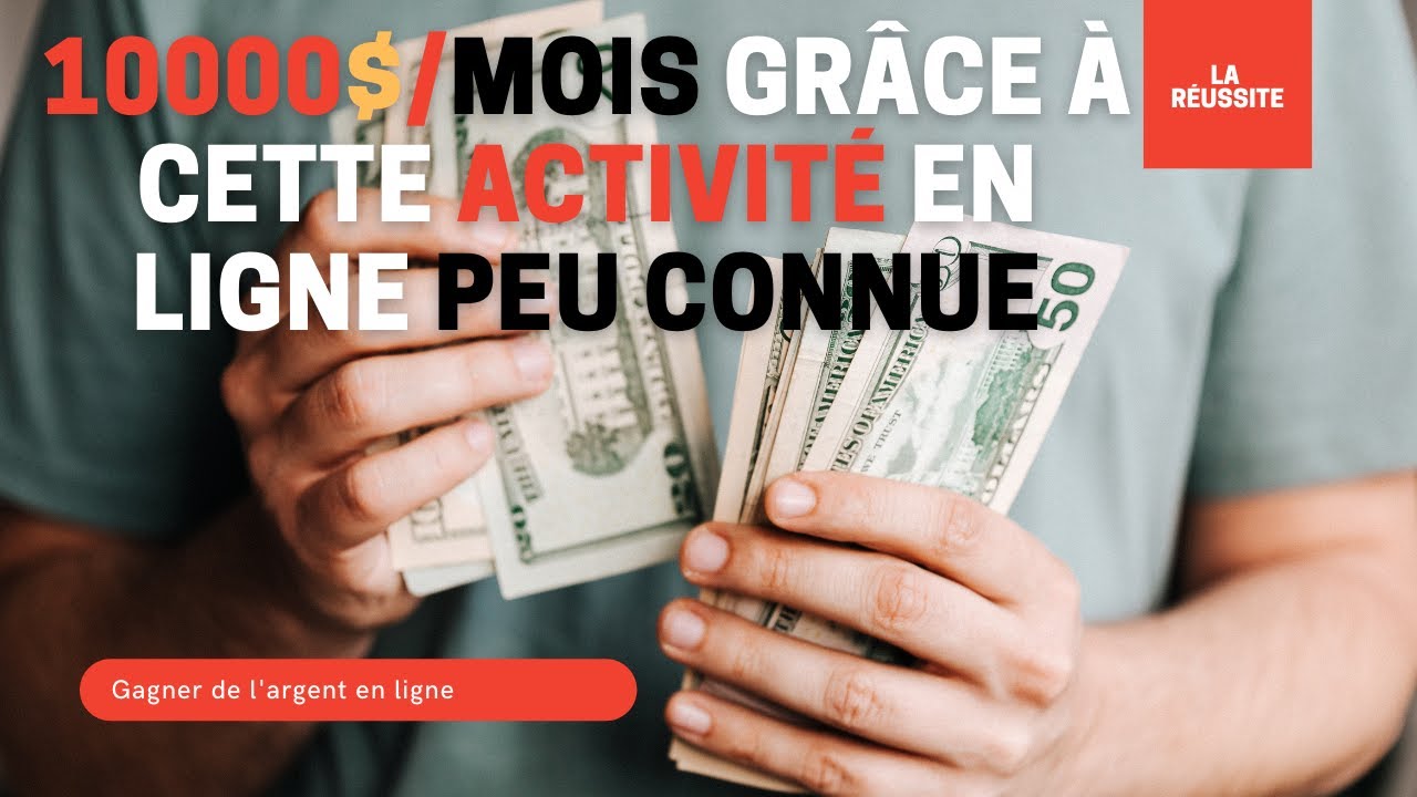 gagner plus de 10000$ par mois avec cette activité en ligne que ...