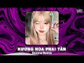 Hương Hoa Phai Tàn Remix - Biết Đâu Em Giờ Này Còn Nhớ Thương...Nhạc HOT Tik Tok 2024