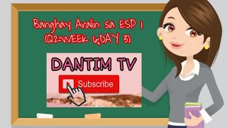 BANGHAY ARALIN SA ESP 1 QUARTER 2: WEEK 6; DAY 3-DANTIM TV