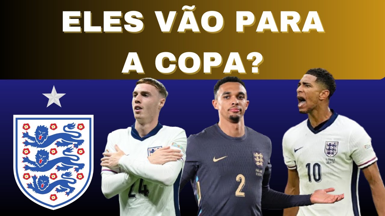 Estrelas da INGLATERRA correm risco de não ir à COPA DO MUNDO 2026. Veja os prováveis convocados