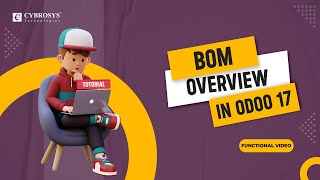 Bills of Material (BoM) in Odoo 17 | Odoo 17 Manufacturing Tutorials