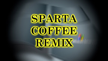 Sparta Remix - Microsoft™ Windows Server 2003 // Has A Sparta Coffee Remix