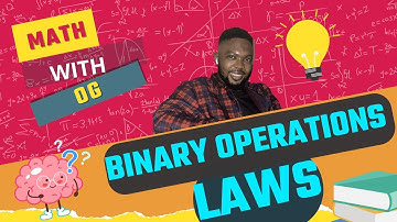 LAWS OF BINARY OPERATIONS (JAMB, WAEC, NECO) EXAMS