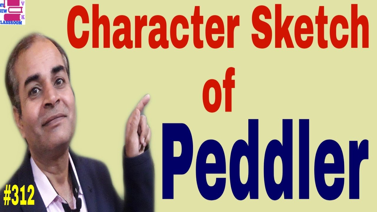 Character sketch of peddler  peddler character sketch  character sketch  of peddler in the rattrap  YouTube