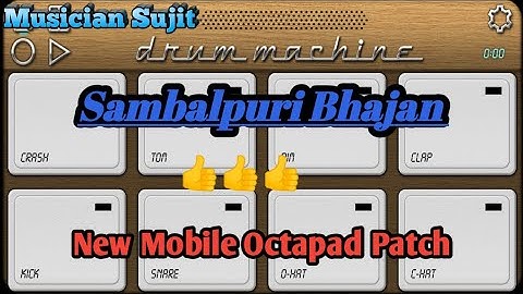 New Best Sambalpuri Bhajan Patch on Drum Machine/Mobile Octapad Patch