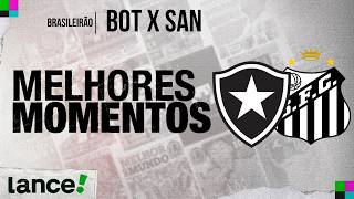 BOTAFOGO 2 X 1 SANTOS | MELHORES MOMENTOS | CAMPEONATO BRASILEIRO